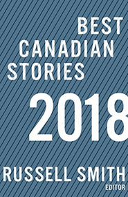 Best Canadian Stories 2018 - 9781771962513 by Russell Smith, 9781771962513