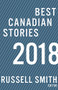 Best Canadian Stories 2018 - 9781771962513 by Russell Smith, 9781771962513