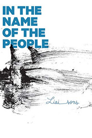 In the Name of the People by Liaisons, Ben Morea, 9781942173076