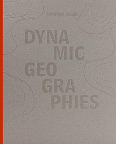 Dynamic Geographies by Barbara Wilks, Steven Handel, Peggy Shepard, 9781951541057