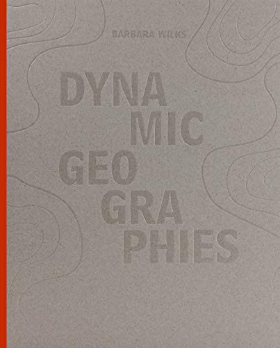 Dynamic Geographies by Barbara Wilks, Steven Handel, Peggy Shepard, 9781951541057