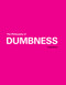 The Philosophy of Dumbness by Joseph Choma, 9781951541378