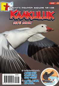 Kaakuluk: Snow Geese! by Inhabit Media, 9781772272475