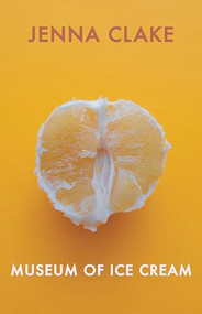 Museum of Ice Cream by Jenna Clake, 9781780375458