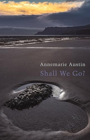 Shall We Go? by Annemarie Austin, 9781780375533