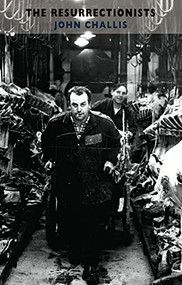 The Resurrectionists by John Challis, 9781780375519