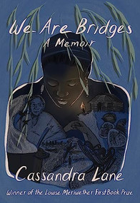 We Are Bridges (A Memoir) by Cassandra Lane, 9781952177927
