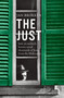 The Just (How Six Unlikely Heroes Saved Thousands of Jews from the Holocaust) by Jan Brokken, David McKay, 9781950354566
