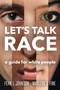 Let's Talk Race (A Guide for White People) by Fern L. Johnson, Marlene G. Fine, 9780865719538