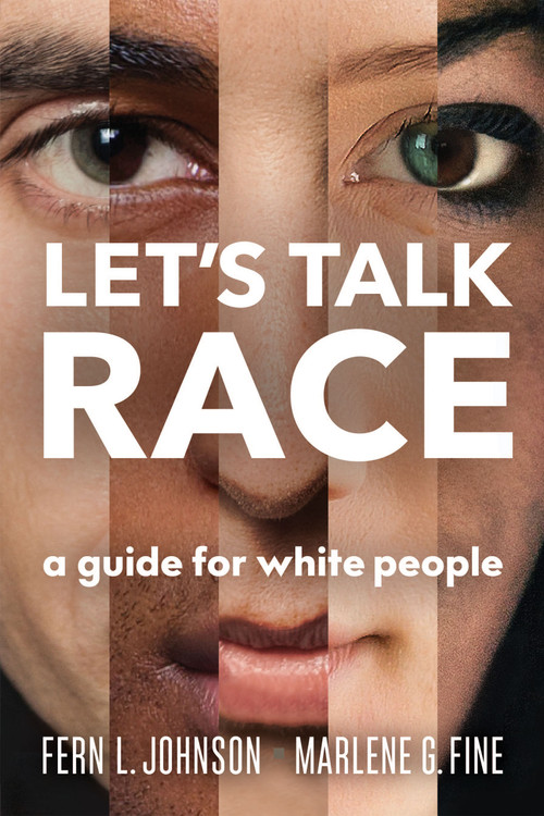 Let's Talk Race (A Guide for White People) by Fern L. Johnson, Marlene G. Fine, 9780865719538
