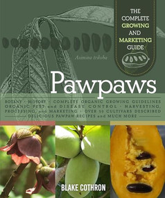 Pawpaws (The Complete Growing and Marketing Guide) by Blake Cothron, 9780865719552