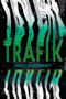 Trafik by Rikki Ducornet, 9781566896061