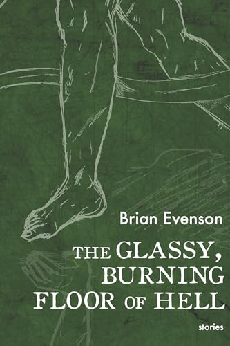The Glassy, Burning Floor of Hell by Brian Evenson, 9781566896115