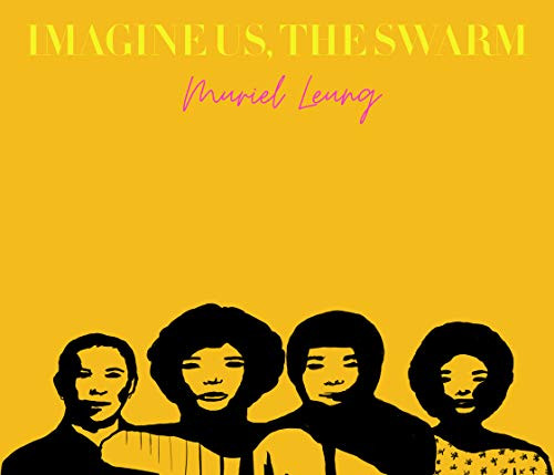 Imagine Us, The Swarm by Muriel Leung, 9781643620732