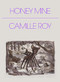 Honey Mine (Collected Stories) by Camille Roy, Lauren Levin, Eric Sneathen, 9781643620749