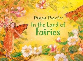 In the Land of Fairies by Daniela Drescher, 9781782507215