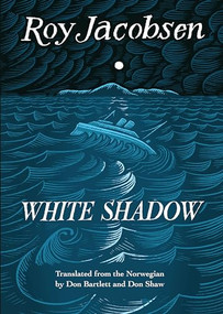 White Shadow - 9781771964036 by Roy Jacobsen, Don Bartlett, Don Shaw, 9781771964036