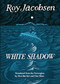 White Shadow - 9781771964036 by Roy Jacobsen, Don Bartlett, Don Shaw, 9781771964036