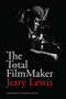 The Total FilmMaker by Jerry Lewis, Leonard Maltin, 9781615933204