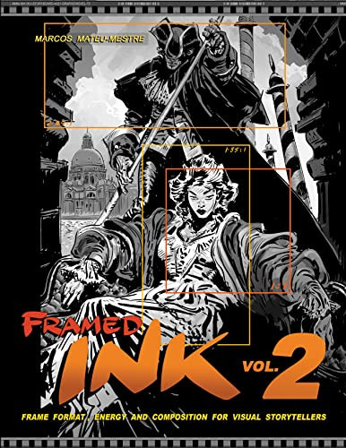 Framed Ink 2 (Frame Format, Energy, and Composition for Visual Storytellers) by Marcos Mateu-Mestre, 9781624650536