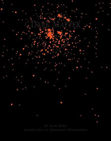 Dark Matter - 9780984475285 by Aase Berg, Johannes Göransson, 9780984475285
