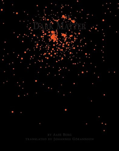 Dark Matter - 9780984475285 by Aase Berg, Johannes Göransson, 9780984475285