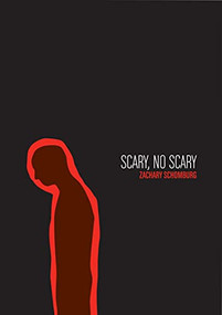 Scary, No Scary by Zachary Schomburg, 9780977770991