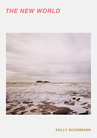 The New World - 9781939568359 by Kelly Schirmann, 9781939568359
