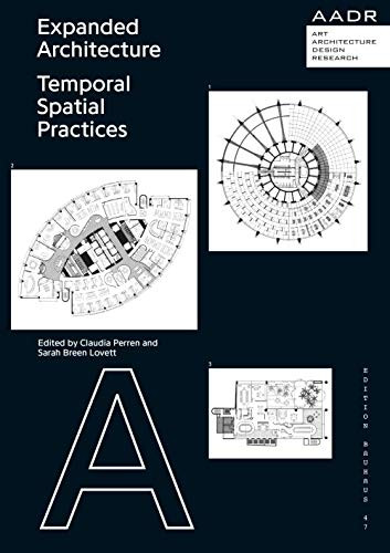 Expanded Architecture (Temporal Spatial Practices) by Claudia Perren, Sarah Breen Lovett, 9783887784348