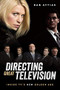 Directing Great Television (Inside TV's New Golden Age) by Dan Attias, 9781615933297