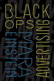 Black Ops Advertising (Native Ads, Content Marketing and the Covert World of the Digital Sell) by Mara Einstein, 9781944869007