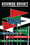 Assuming Boycott (Resistance, Agency and Cultural Production) by Kareem Estefan, Carin Kuoni, Laura Raicovich, 9781944869434