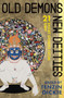 Old Demons, New Deities (Twenty-One Short Stories from Tibet) by Tenzin Dickie, 9781944869519