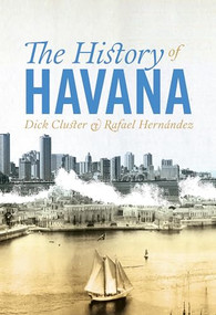 The History of Havana by Dick Cluster, Rafael Hernández, 9781944869670