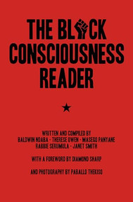 The Black Consciousness Reader by Baldwin Ndaba, Therese Owen, Masego Panyane, 9781682191712