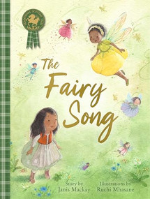 The Fairy Song by Janis Mackay, Ruchi Mhasane, 9781782507475