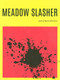 Meadow Slasher by Joshua Marie Wilkinson, 9781939568205