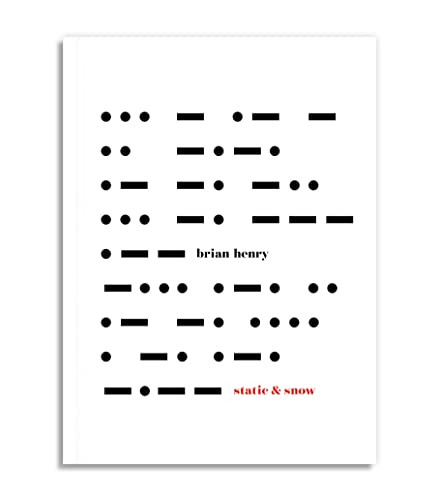 Static and Snow by Brian Henry, 9781939568120
