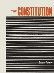 The Constitution - 9781939568045 by Brian Foley, 9781939568045