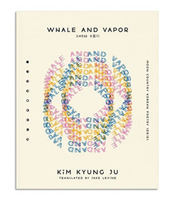 Whale and Vapor by Kim Kyung Ju, Jake Levine, 9781939568304