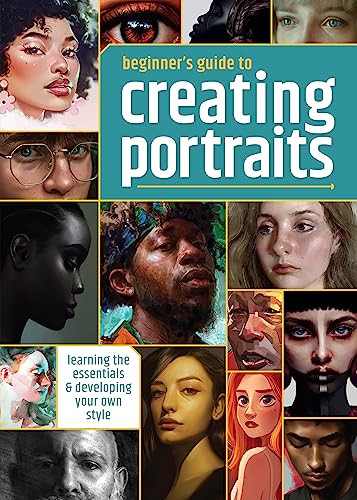 Beginner's Guide to Creating Portraits (Learning the essentials & developing your own style) by 3dtotal Publishing, Steve Forster, 9781912843398