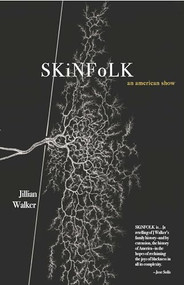 SKiNFoLK: An American Show by Jillian Walker, 9781732545274