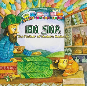 Ibn Sina (The Father of Modern Medicine) by Ahmed Imam, 9781921772658