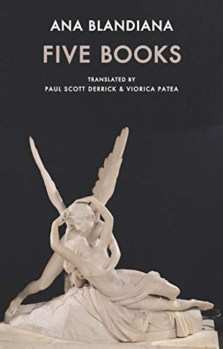 Five Books by Ana Blandiana, Paul Scott Derrick, Viorica Patea, 9781780375380
