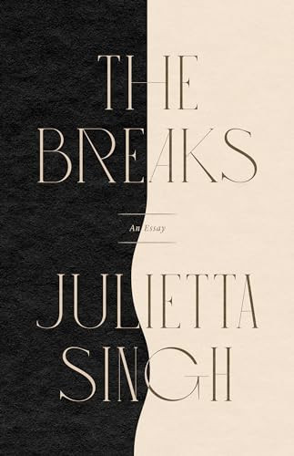 The Breaks by Julietta Singh, 9781566896160