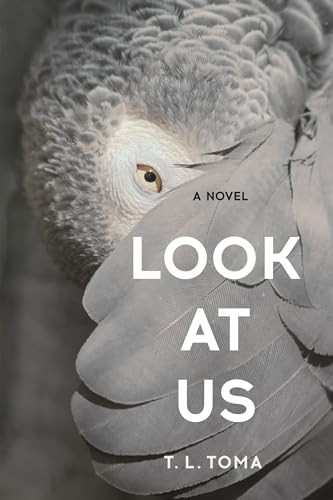 Look at Us by T. L. Toma, 9781942658917