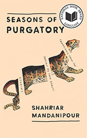 Seasons of Purgatory by Shahriar Mandanipour, Sara Khalili, 9781942658955