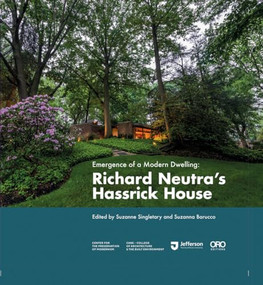 Emergence of a Modern Dwelling (Richard Neutra's Hassrick House) by Suzanna Barucco, Suzanne Singletary, Andrew Hart, Alison Eberhardt, 9781954081178