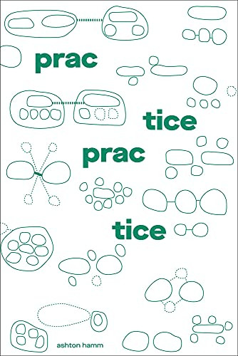 Practice Practice by Ashton Hamm, 9781951541958