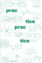 Practice Practice by Ashton Hamm, 9781951541958